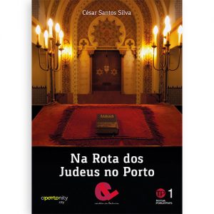 Na Rota dos Judeus no Porto