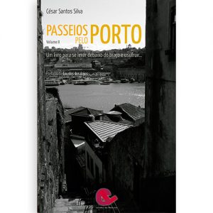 Passeios pelo Porto Vol II